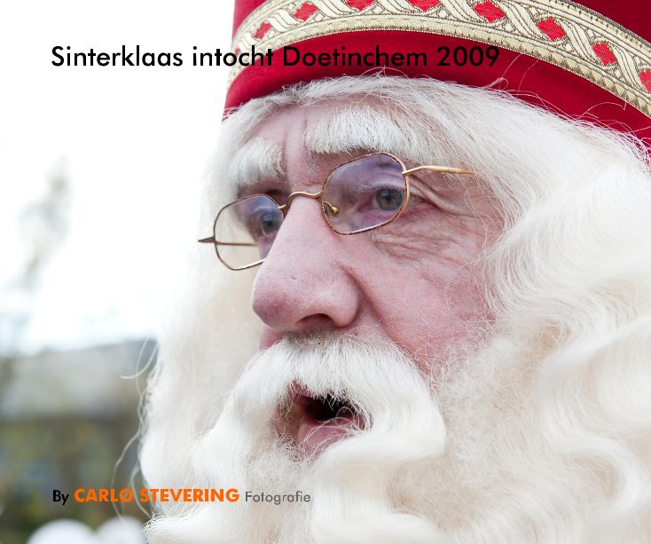 Ver Sinterklaas intocht Doetinchem 2009 por CARLO STEVERING Fotografie