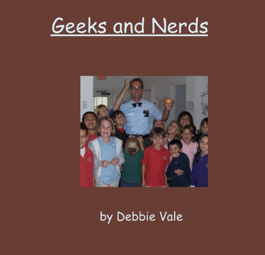 Visualizza Geeks and Nerds di Debbie Vale