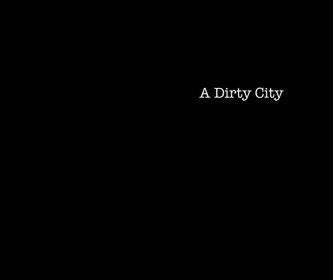 View A Dirty City by Sammi Johnston