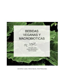Bebidas macrobióticas y veganas hechas en casa. book cover