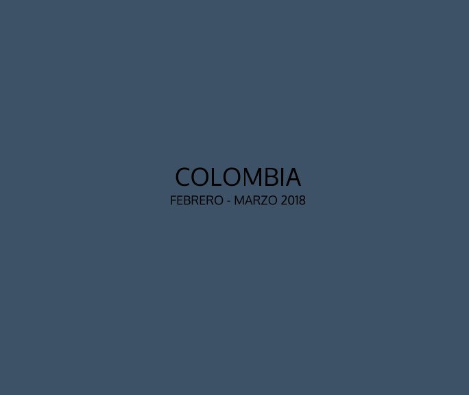Ver Colombia en Blanco y Negro por Carlos Rebolledo