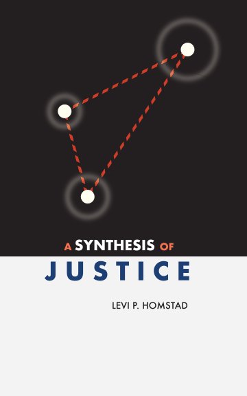 Visualizza A Synthesis of Justice di Levi P. Homstad