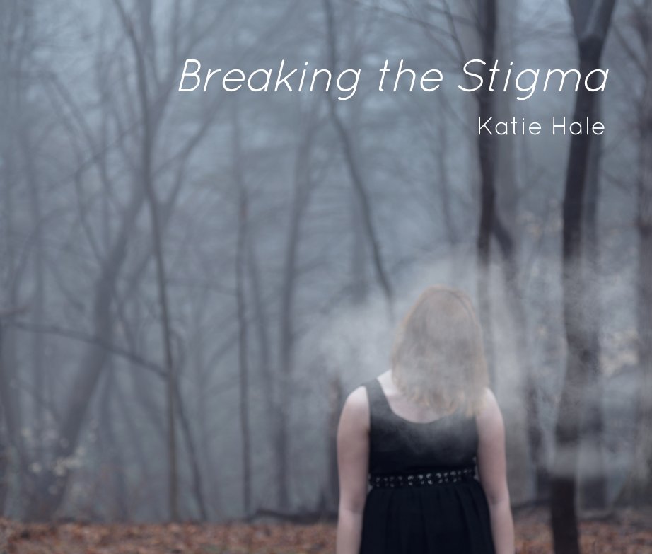 Bekijk Breaking The Stigma op Katie Hale
