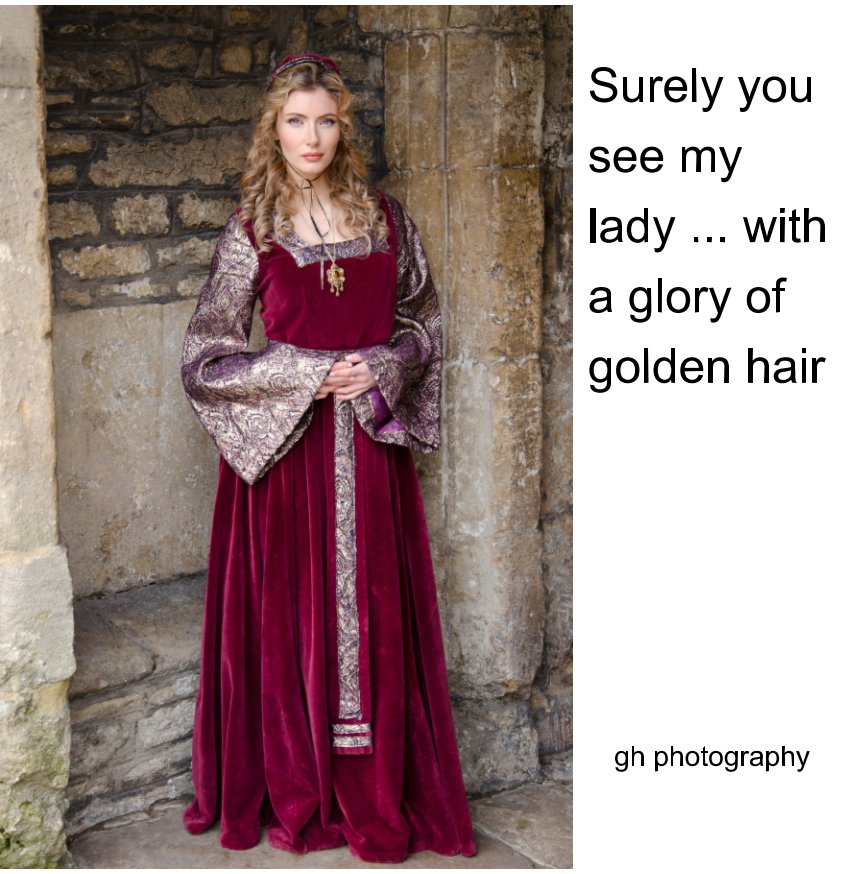 View Surely you see my lady ... with a glory of golden hair by gh photography