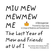 ~MIU MEW MEWMEW ME~
The Last Year of Mew and Friends at U of I book cover