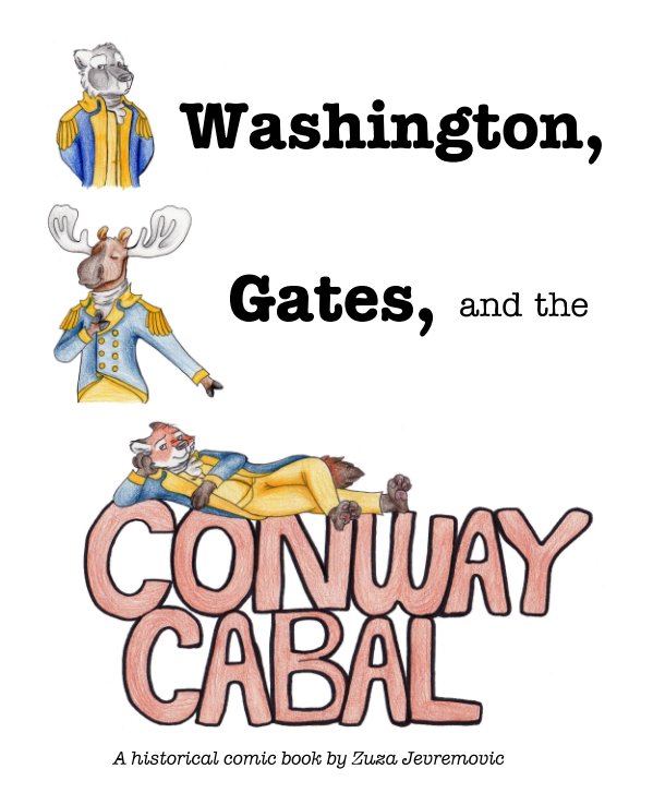 View Washington, Gates, and the Conway Cabal by Zuza Jevremovic