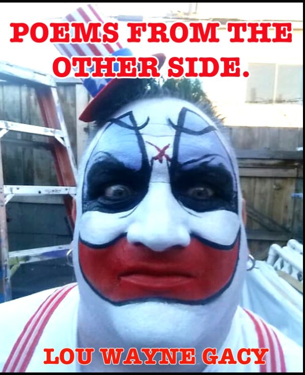 View POEMS FROM THE OTHER SIDE. by LOU WAYNE GACY