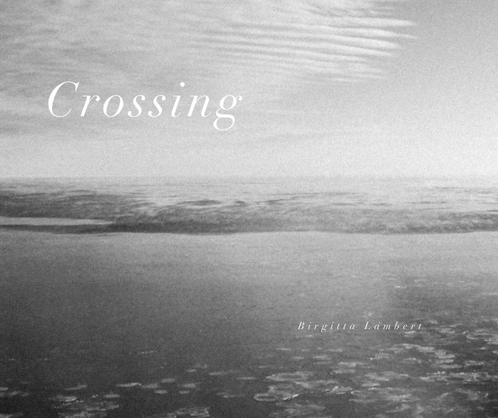 View Crossing by Birgitta Lambert