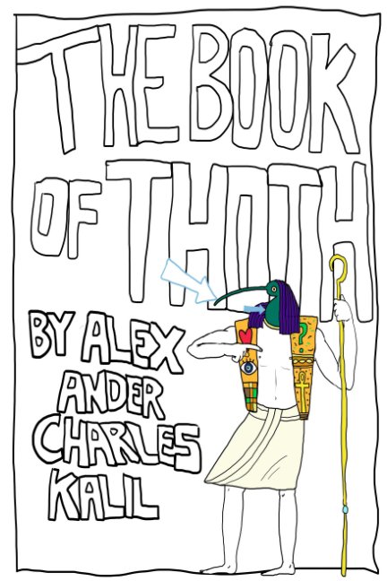 View The Book of Thoth by Alexander Charles Kalil