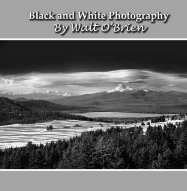 Black and White Photography by Walt O'Brien book cover
