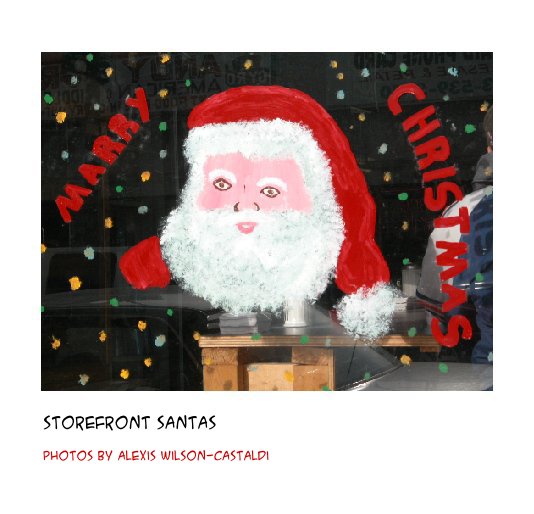View Storefront Santas by Alexis Wilson-Castaldi