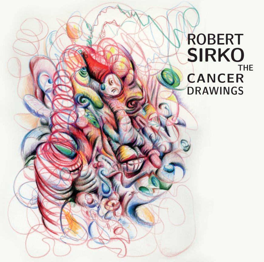 Ver Robert Sirko - The Cancer Drawings por Robert Sirko