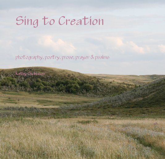 View Sing to Creation by Kathy Gudnason