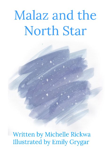 View Malaz and the North Star by Michelle Rickwa, Emily Grygar