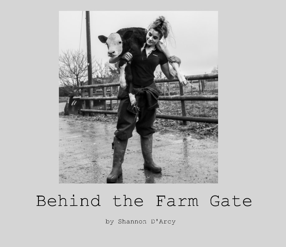 View Behind the Farm Gate by Shannon D'Arcy