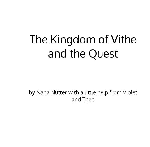 View The Kingdom of Vithe, The Quest by Nana Nutter