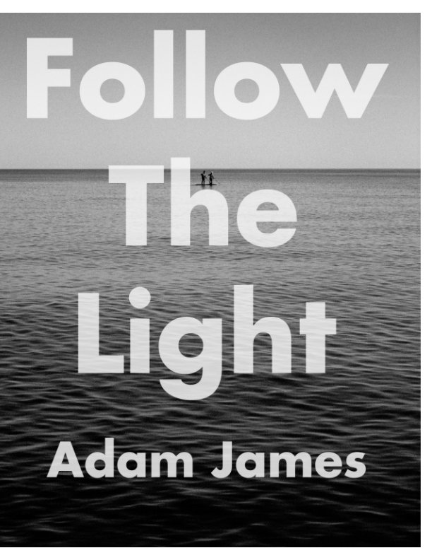 View Follow The Light by Adam James
