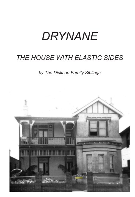 View Drynane: The House with Elastic Sides by The Dickson Family Siblings