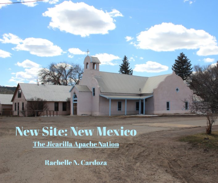 Ver New Site: New Mexico por Rachelle N. Cardoza