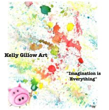 Kelly Gillow Art "Imagination is Everything" book cover