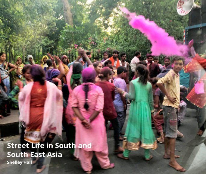 Visualizza Street Life in South and South East Asia di Shelley Hall