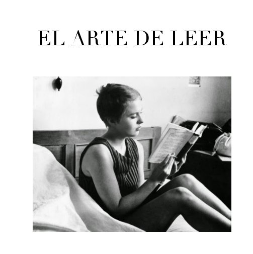 El Arte de Leer de Alejandro Mos Riera | Libros de Blurb España