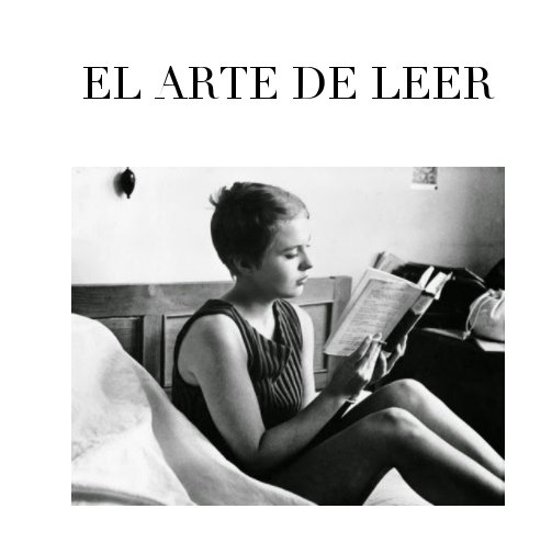 Ver El Arte de Leer por Alejandro Mos Riera