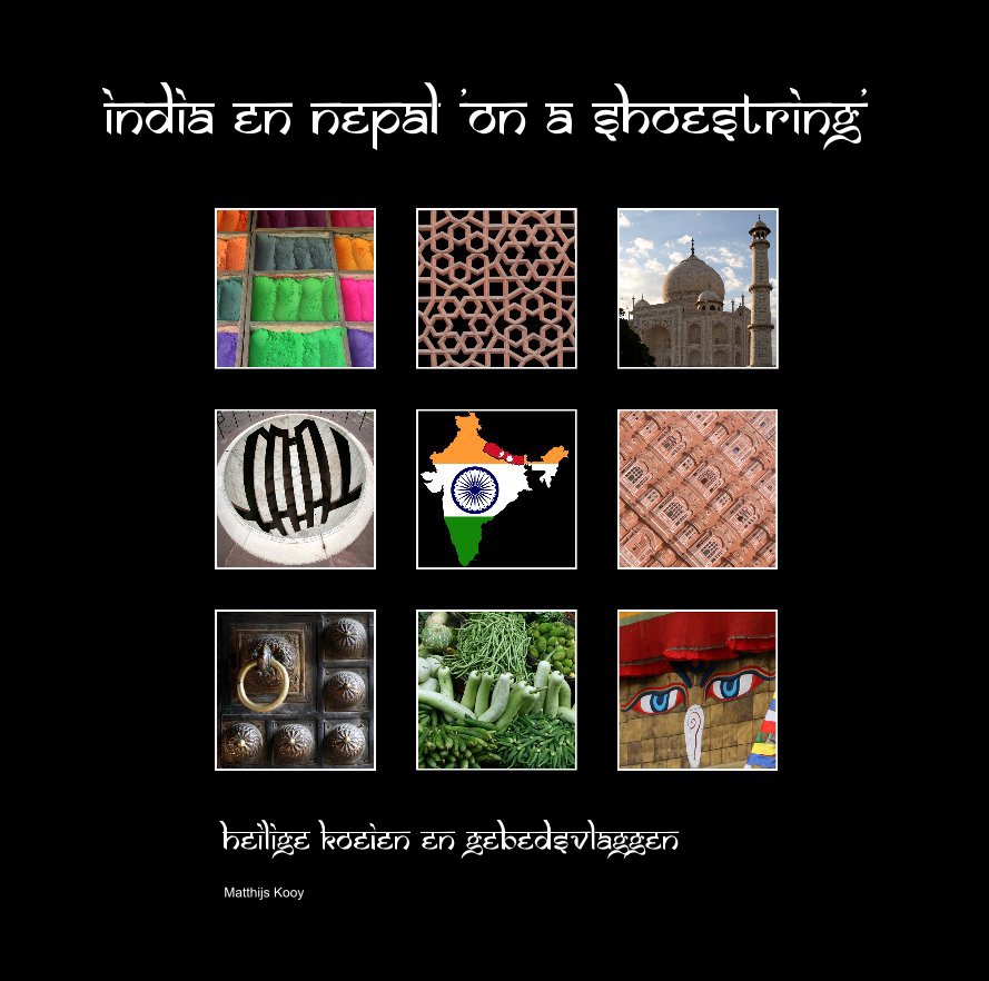 Ver India en Nepal 'on a shoestring' por Matthijs Kooy
