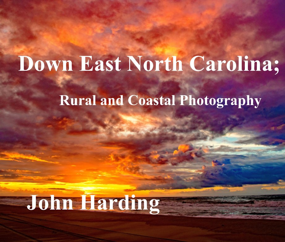 Ver Down East North Carolina; Rural and Coastal Photography por John Harding