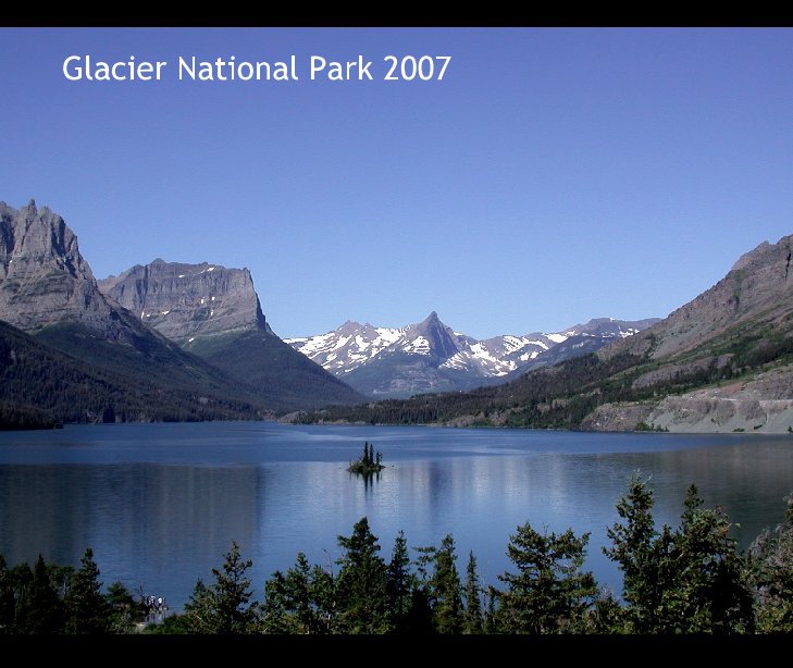 View Glacier National Park 2007 Duzan Edition by Bsktball55