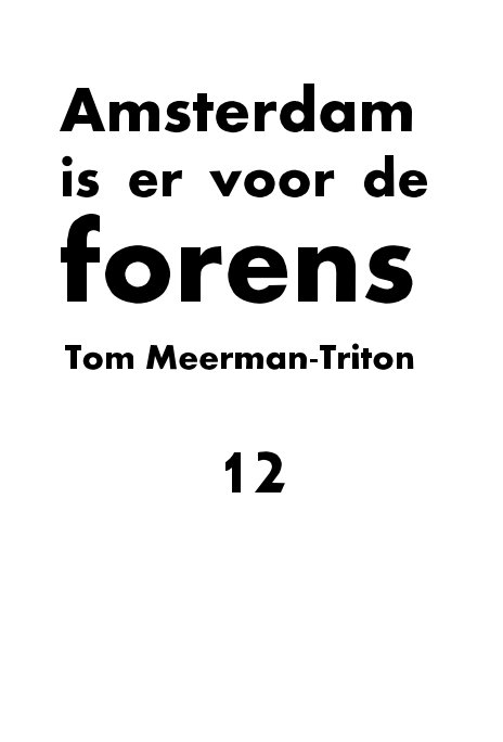 Ver Amsterdam is er voor de forens por Tom Meerman-Triton
