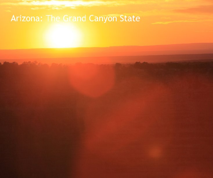 Ver Arizona: The Grand Canyon State por Juliana Roe