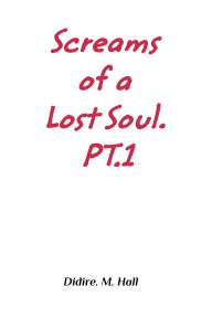 Screams Of A Lost Soul. PT1 book cover
