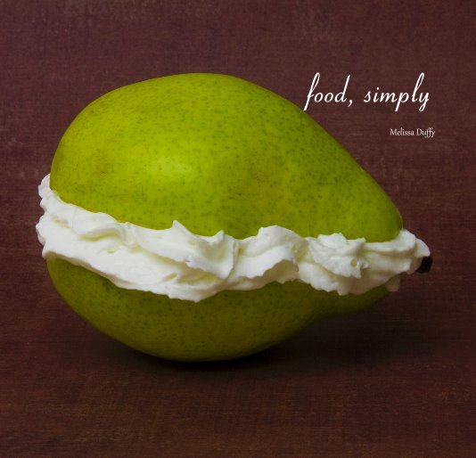 View food, simply by Melissa Duffy