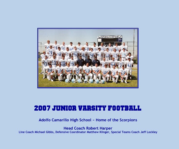 View 2007 Camarillo High School Junior Varsity Football - Hardcover Edition by Martha Baker