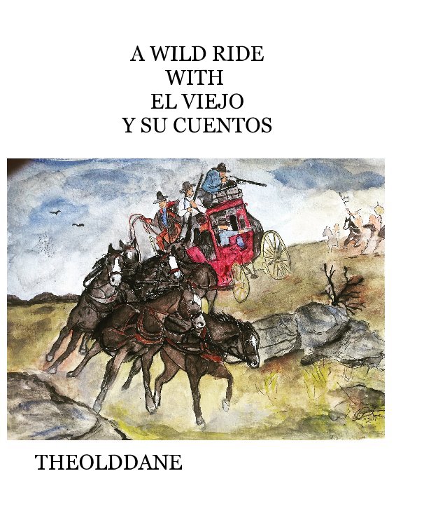 View A Wild Ride With El Viejo by THEOLDDANE