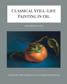Classical Still-Life Painting in Oil book cover