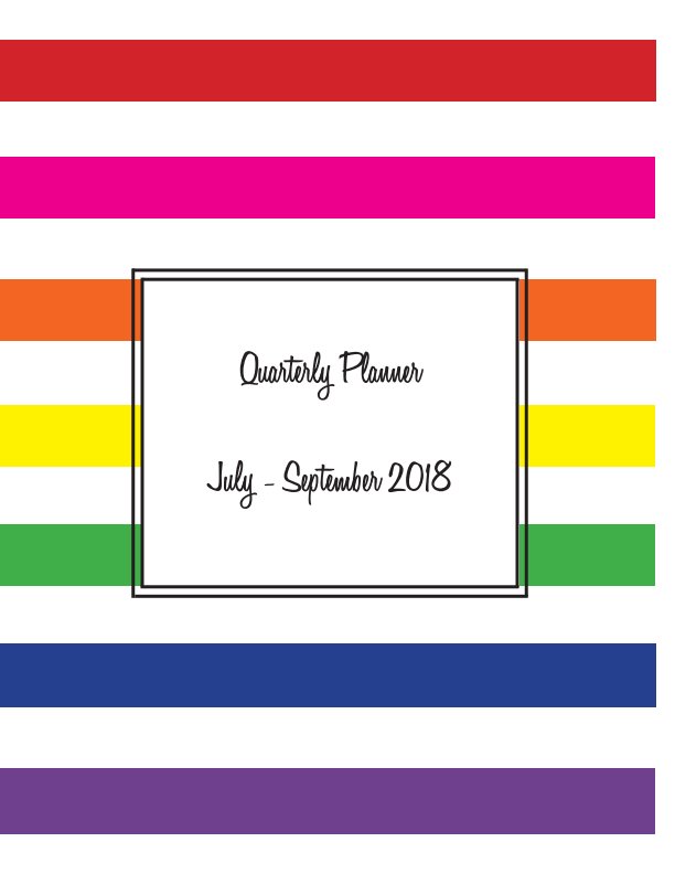 View Quarterly Planner July - September 2018 by Danielle Loncki-Young