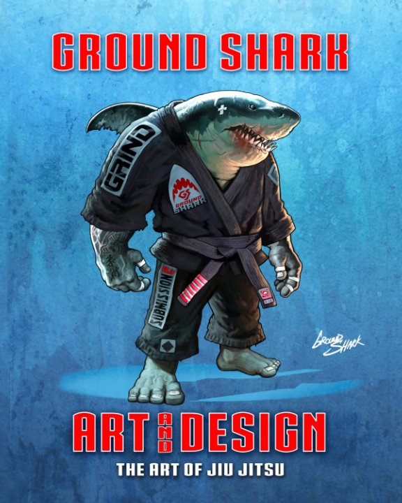 Ver Ground Shark Designs:  The Art of Jiu Jitsu por John Connell