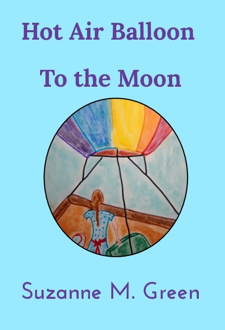 View Hot Air Balloon to the Moon by Suzanne M Green