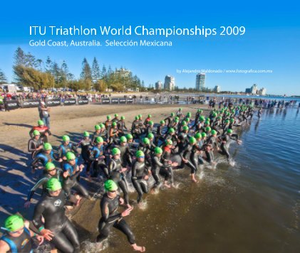 ITU Triathlon World Championships 2009 Gold Coast, Australia. book cover