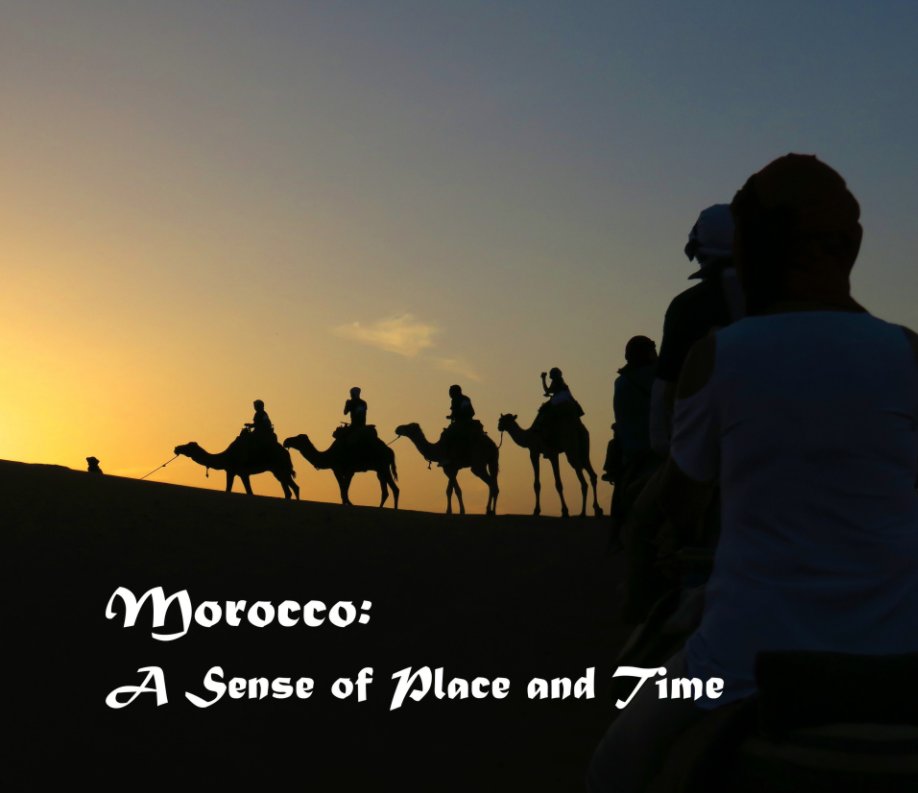 Morocco: A Sense of Place and Time nach Rosanna Coffey anzeigen