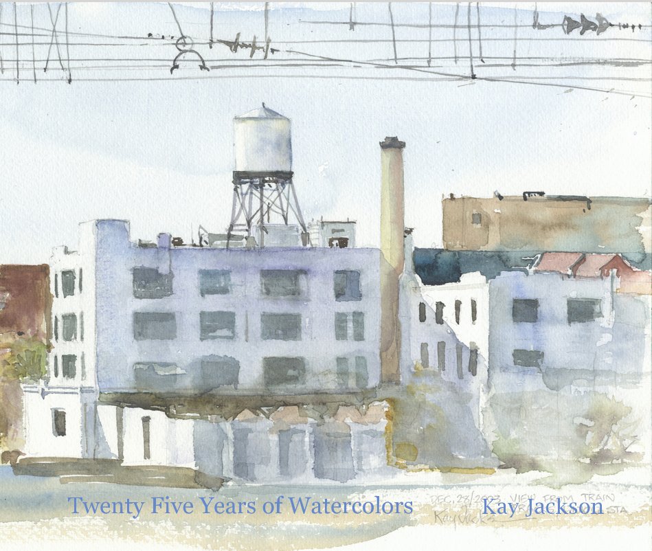Ver Twenty Five Years of Watercolors Kay Jackson por Kay Jackson