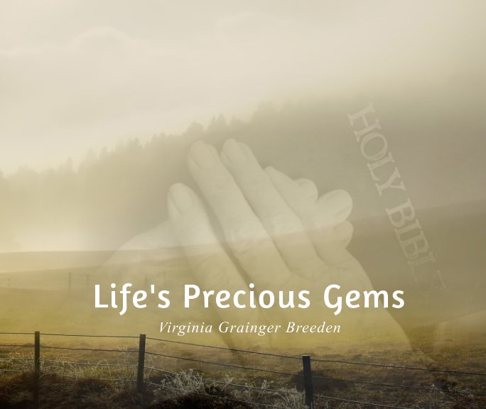 View Life's Precious Gems by Virginia Grainger Breeden