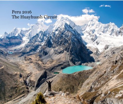 Peru 2016 The Huayhuash Circuit book cover