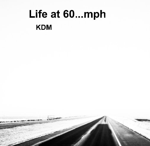 Visualizza Life at 60 mph di KDM