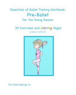 Essentials of Ballet Training Workbook:
Pre-Ballet

For the Young Dancer book cover