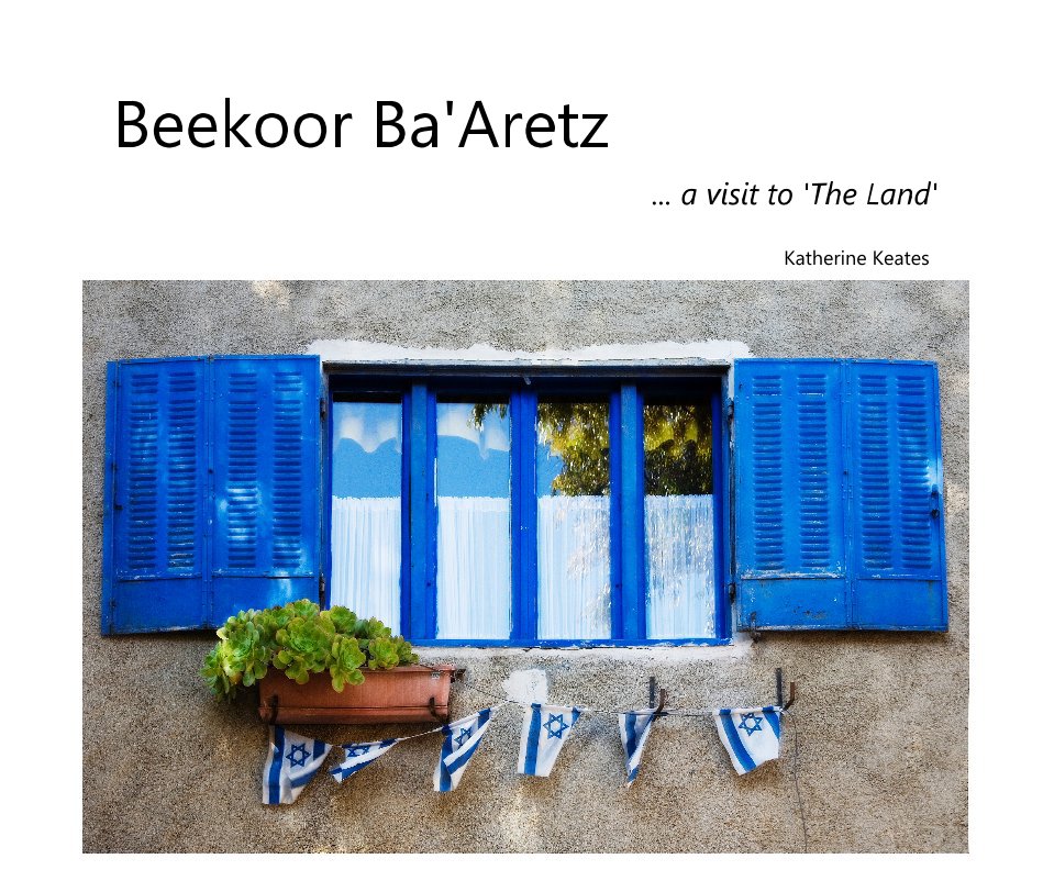 View Beekoor Ba'Aretz by Katherine Keates