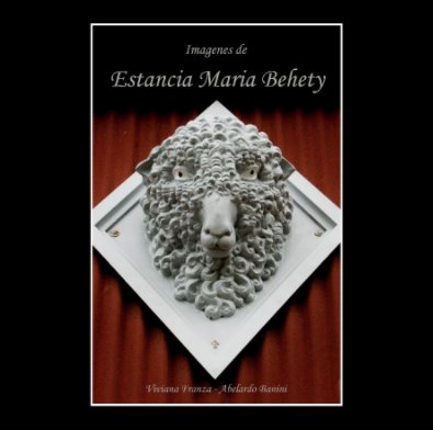 Imagenes de Estancia Maria Behety book cover