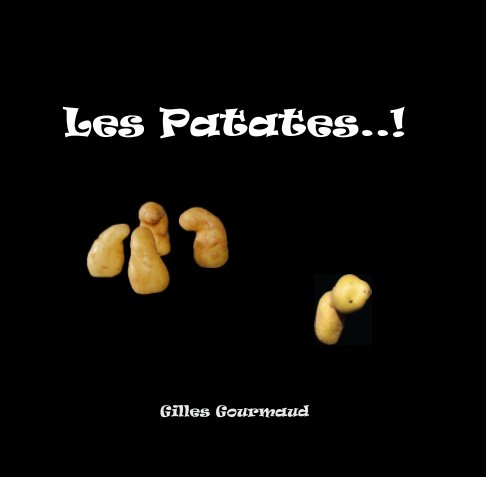 View Les Patates by Gilles Gourmaud